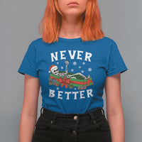 Funny Halloween Christmas Never Better T Shirt For Women Xmas Skeleton Coffin - Wonder Print Shop