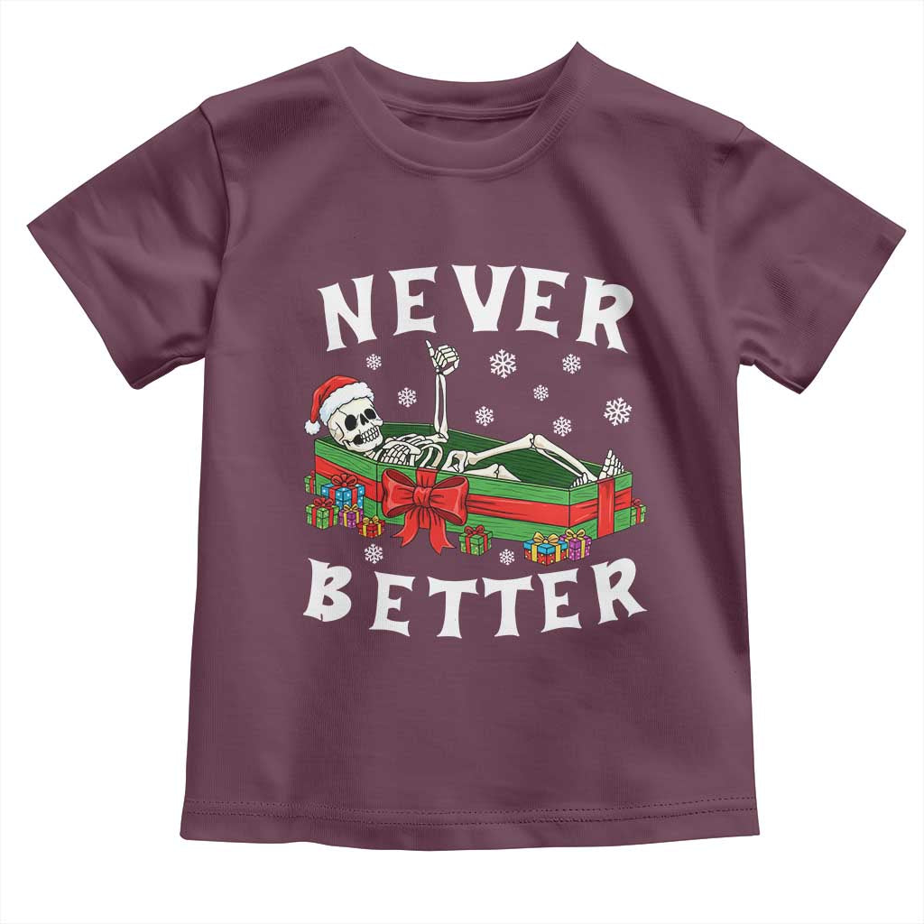 Funny Halloween Christmas Never Better Toddler T Shirt Xmas Skeleton Coffin - Wonder Print Shop