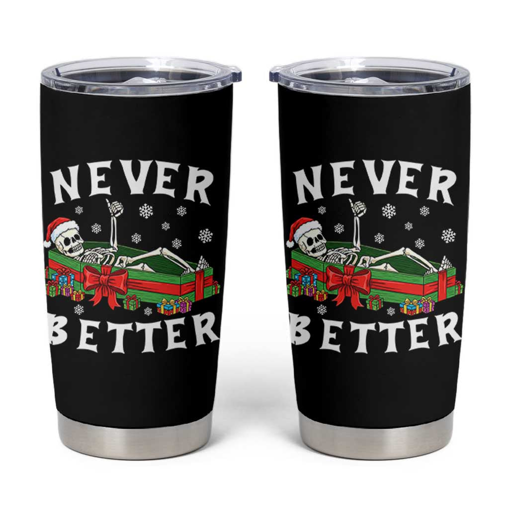 Funny Halloween Christmas Never Better Tumbler Cup Xmas Skeleton Coffin - Wonder Print Shop