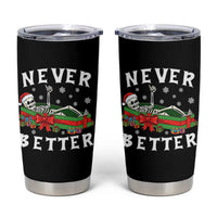 Funny Halloween Christmas Never Better Tumbler Cup Xmas Skeleton Coffin - Wonder Print Shop