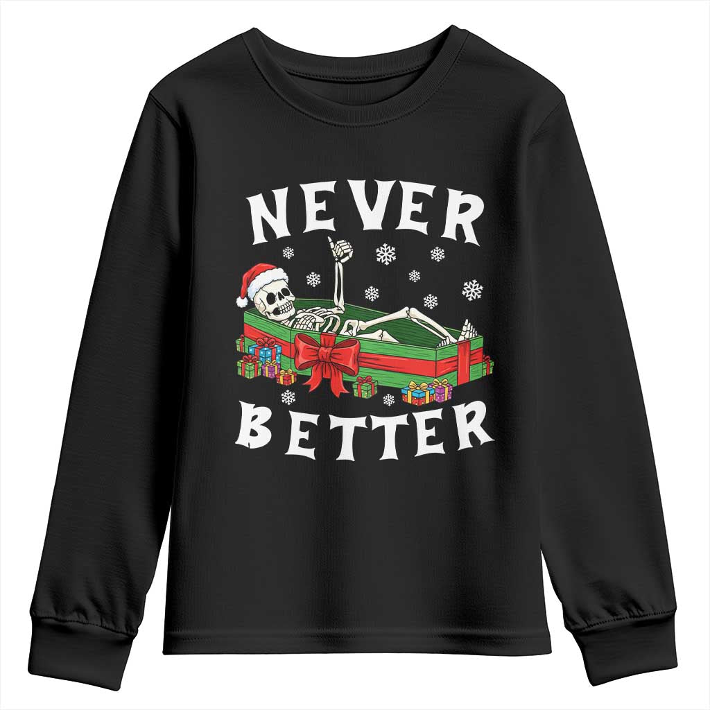 Funny Halloween Christmas Never Better Youth Sweatshirt Xmas Skeleton Coffin - Wonder Print Shop