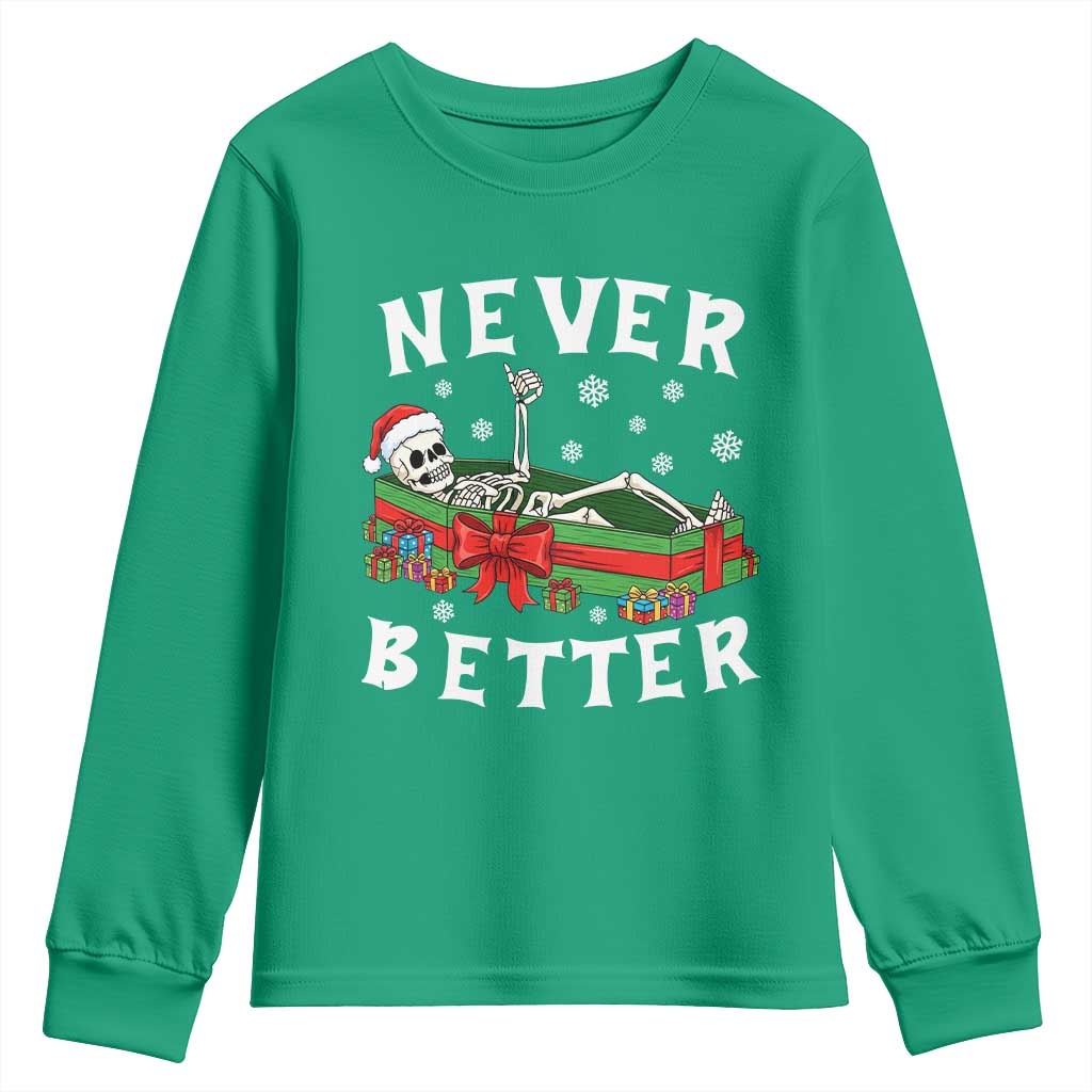 Funny Halloween Christmas Never Better Youth Sweatshirt Xmas Skeleton Coffin - Wonder Print Shop