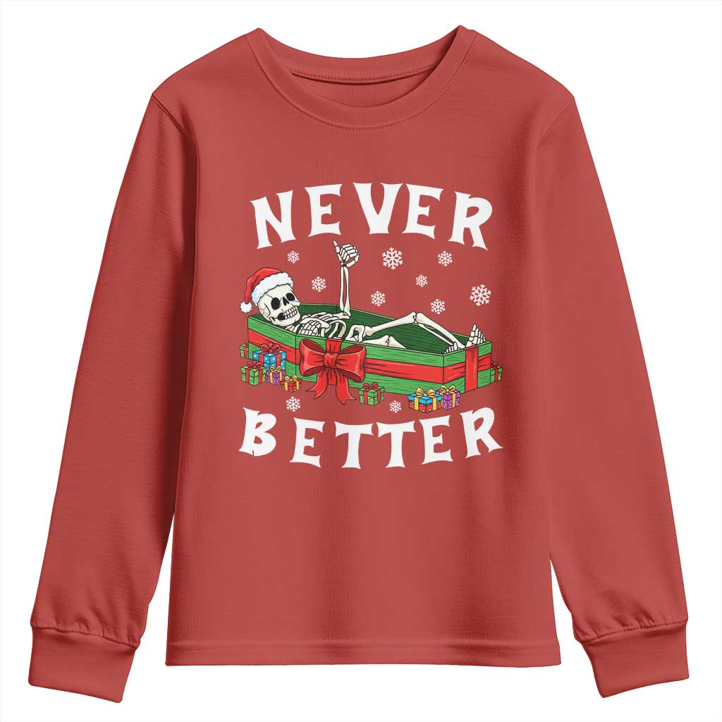Funny Halloween Christmas Never Better Youth Sweatshirt Xmas Skeleton Coffin - Wonder Print Shop