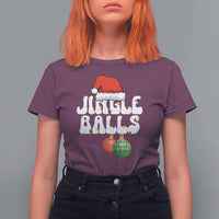 Christmas Jingle Balls T Shirt For Women Funny Xmas Couple Matching - Wonder Print Shop