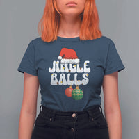 Christmas Jingle Balls T Shirt For Women Funny Xmas Couple Matching - Wonder Print Shop