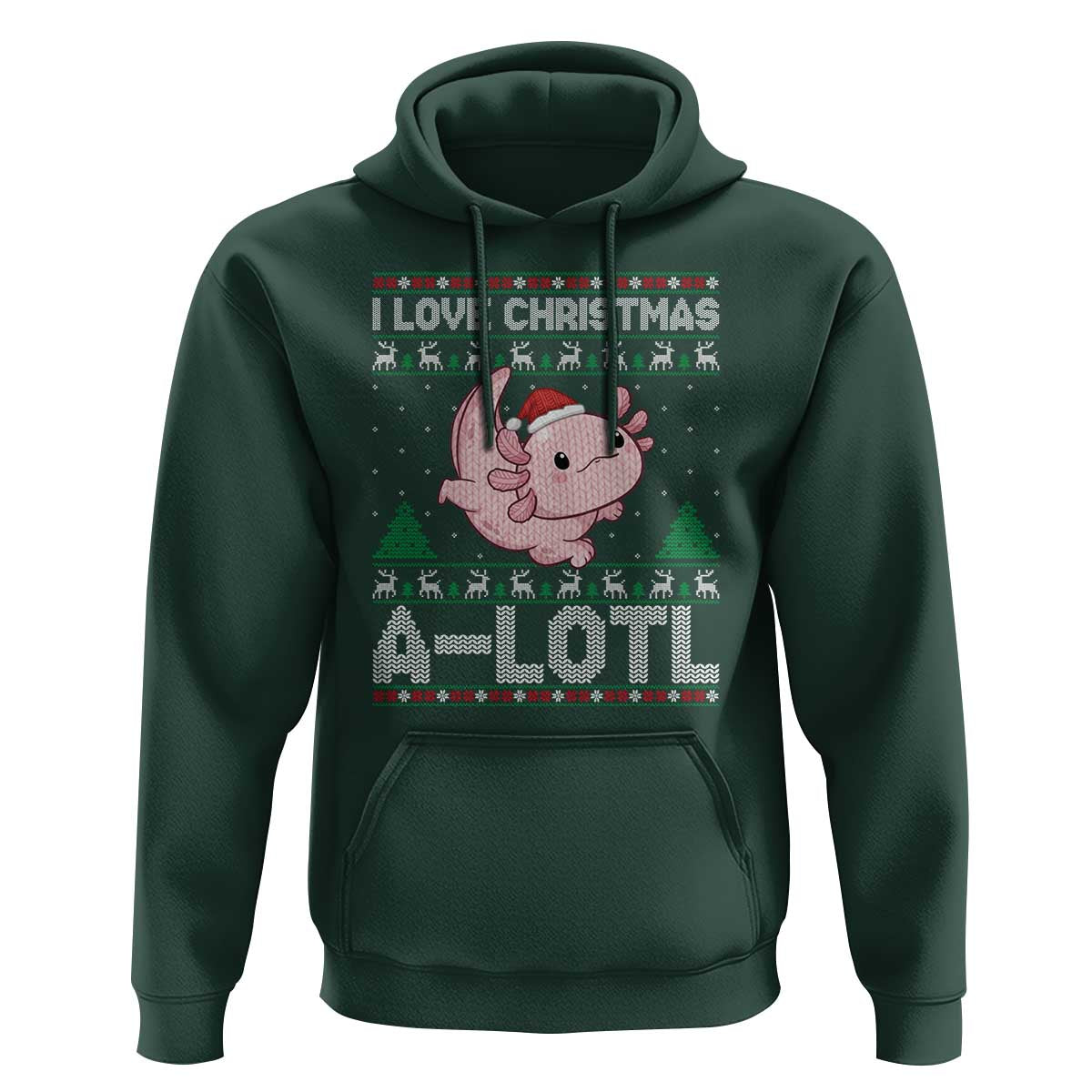 Funny Christmas Axolotl Hoodie I Love Christmas A Lotl Xmas Salamander - Wonder Print Shop