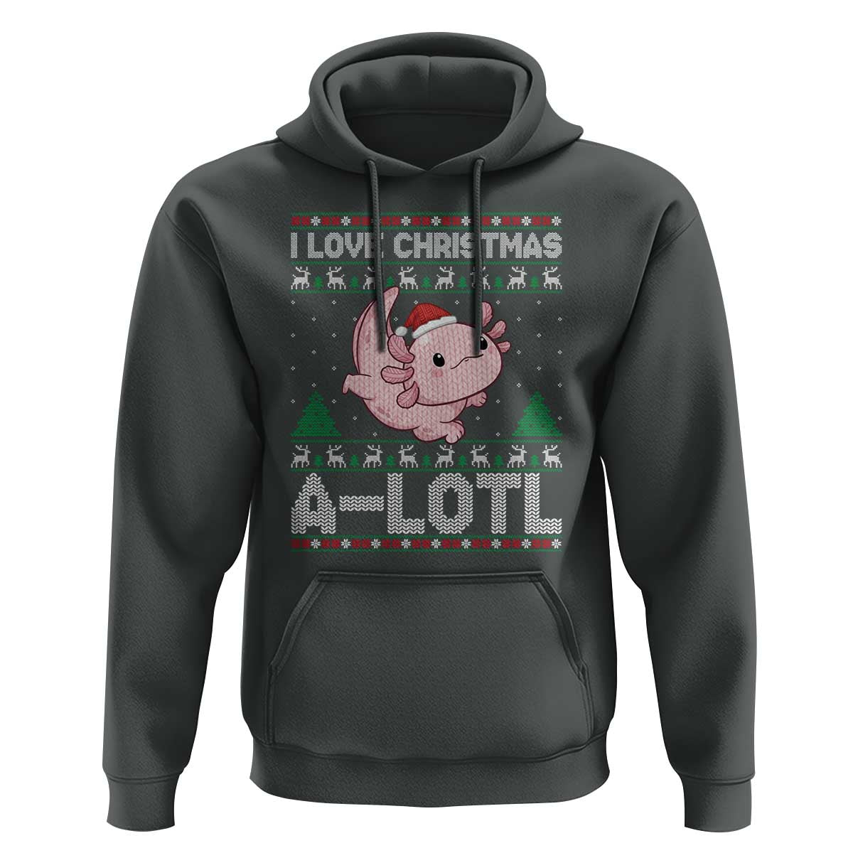 Funny Christmas Axolotl Hoodie I Love Christmas A Lotl Xmas Salamander - Wonder Print Shop