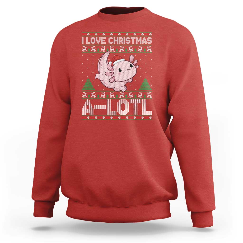 Funny Christmas Axolotl Sweatshirt I Love Christmas A Lotl Xmas Salamander - Wonder Print Shop