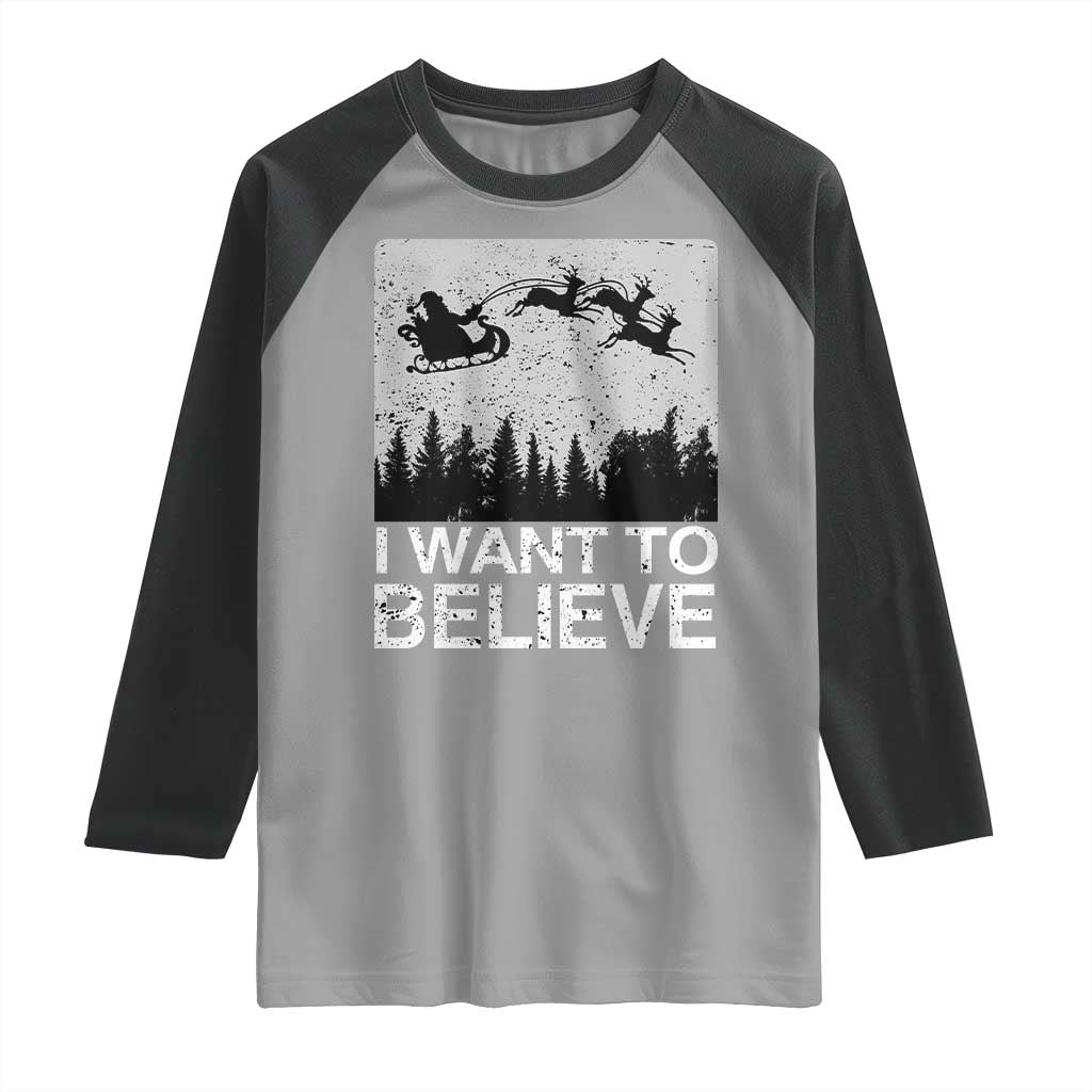 Funny Christmas Santa Raglan Shirt I Want To Believe Sleigh With Reindeers - Wonder Print Shop