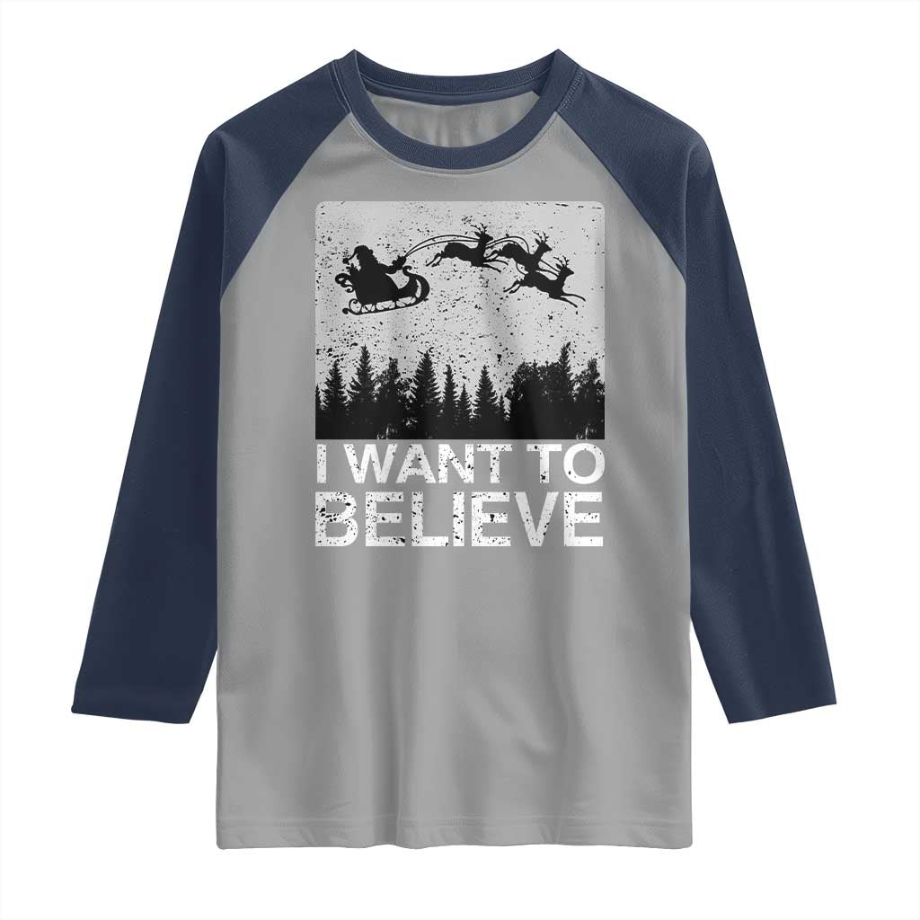 Funny Christmas Santa Raglan Shirt I Want To Believe Sleigh With Reindeers - Wonder Print Shop