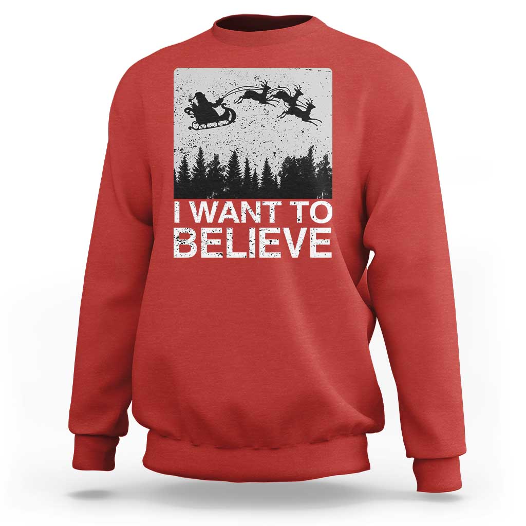 Funny Christmas Santa Sweatshirt I Want To Believe Sleigh With Reindeers - Wonder Print Shop
