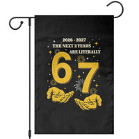 Funny 67 New Year Garden Flag The Next Two Years Are Literally 2026 And 2027 Fireworks - Wonder Print Shop