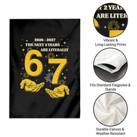 Funny 67 New Year Garden Flag The Next Two Years Are Literally 2026 And 2027 Fireworks - Wonder Print Shop