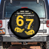 Funny 67 New Year Spare Tire Cover The Next Two Years Are Literally 2026 And 2027 Fireworks - Wonder Print Shop
