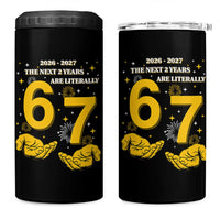 Funny 67 New Year 4 in 1 Can Cooler Tumbler The Next Two Years Are Literally 2026 And 2027 Fireworks - Wonder Print Shop