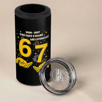 Funny 67 New Year 4 in 1 Can Cooler Tumbler The Next Two Years Are Literally 2026 And 2027 Fireworks - Wonder Print Shop