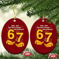 Funny 67 New Year Ceramic Ornament The Next Two Years Are Literally 2026 And 2027 Fireworks - Wonder Print Shop