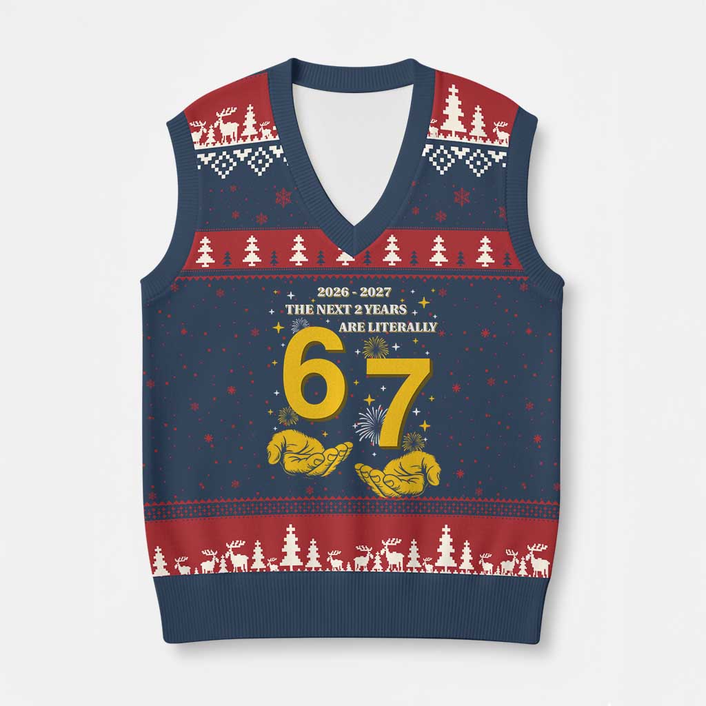 Funny 67 New Year V-Neck Knit Sweater Vest The Next Two Years Are Literally 2026 And 2027 Fireworks - Wonder Print Shop