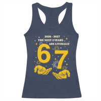 Funny 67 New Year Racerback Tank Top The Next Two Years Are Literally 2026 And 2027 Fireworks - Wonder Print Shop