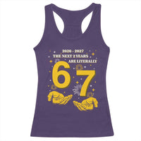 Funny 67 New Year Racerback Tank Top The Next Two Years Are Literally 2026 And 2027 Fireworks - Wonder Print Shop