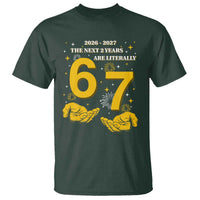 Funny 67 New Year T Shirt The Next Two Years Are Literally 2026 And 2027 Fireworks - Wonder Print Shop