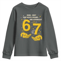 Funny 67 New Year Youth Sweatshirt The Next Two Years Are Literally 2026 And 2027 Fireworks - Wonder Print Shop
