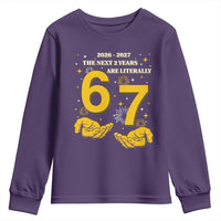 Funny 67 New Year Youth Sweatshirt The Next Two Years Are Literally 2026 And 2027 Fireworks - Wonder Print Shop