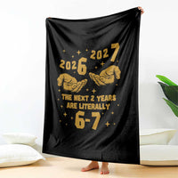 Funny 67 New Year Throw Blanket The Next Two Years Are Literally 2026 And 2027 Hand Gesture - Wonder Print Shop