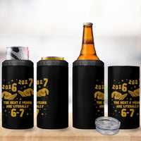 Funny 67 New Year 4 in 1 Can Cooler Tumbler The Next Two Years Are Literally 2026 And 2027 Hand Gesture - Wonder Print Shop