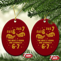 Funny 67 New Year Ceramic Ornament The Next Two Years Are Literally 2026 And 2027 Hand Gesture - Wonder Print Shop