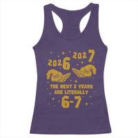 Funny 67 New Year Racerback Tank Top The Next Two Years Are Literally 2026 And 2027 Hand Gesture - Wonder Print Shop