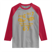 Funny 67 New Year Raglan Shirt The Next Two Years Are Literally 2026 And 2027 Hand Gesture - Wonder Print Shop