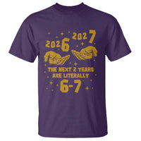 Funny 67 New Year T Shirt The Next Two Years Are Literally 2026 And 2027 Hand Gesture - Wonder Print Shop