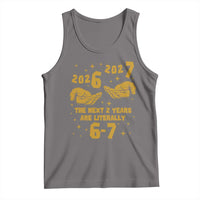 Funny 67 New Year Tank Top The Next Two Years Are Literally 2026 And 2027 Hand Gesture - Wonder Print Shop