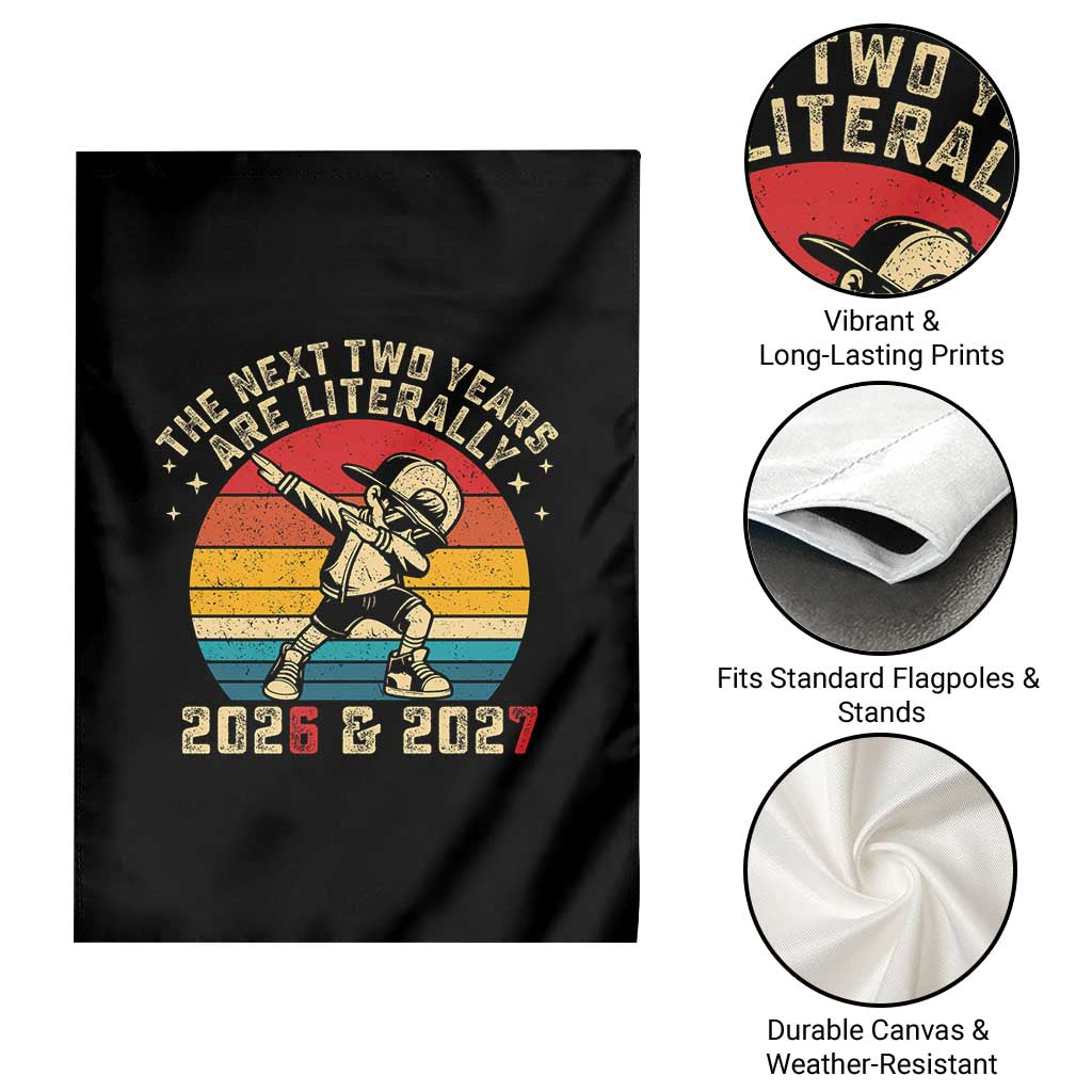 Funny Six Seven 67 New Year Garden Flag The Next Two Years Are Literally 2026 And 2027 - Wonder Print Shop