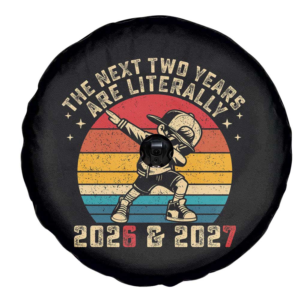 Funny Six Seven 67 New Year Spare Tire Cover The Next Two Years Are Literally 2026 And 2027 - Wonder Print Shop