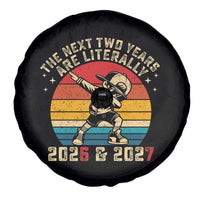 Funny Six Seven 67 New Year Spare Tire Cover The Next Two Years Are Literally 2026 And 2027 - Wonder Print Shop