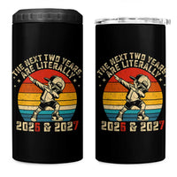 Funny Six Seven 67 New Year 4 in 1 Can Cooler Tumbler The Next Two Years Are Literally 2026 And 2027 - Wonder Print Shop
