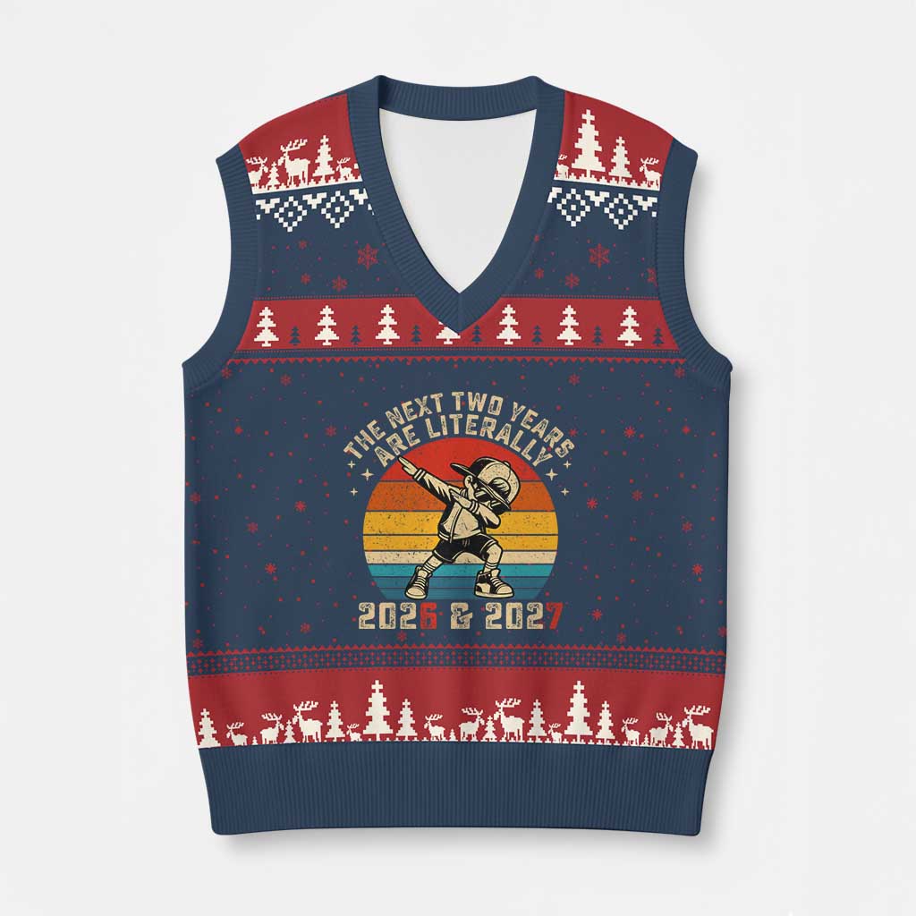 Funny Six Seven 67 New Year V-Neck Knit Sweater Vest The Next Two Years Are Literally 2026 And 2027 - Wonder Print Shop