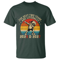 Funny Six Seven 67 New Year T Shirt The Next Two Years Are Literally 2026 And 2027 - Wonder Print Shop