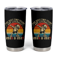 Funny Six Seven 67 New Year Tumbler Cup The Next Two Years Are Literally 2026 And 2027 - Wonder Print Shop