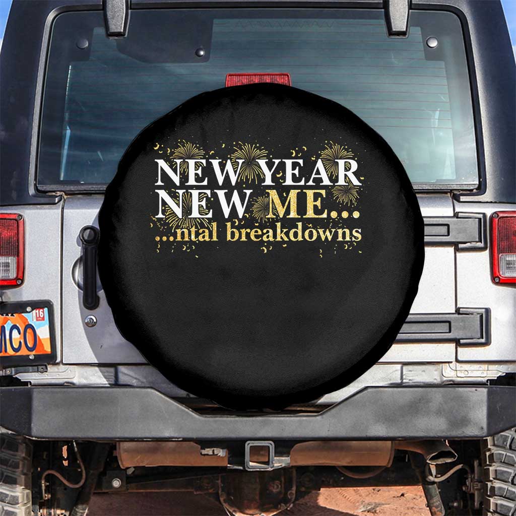 New Year New Me Mental Breakdowns Spare Tire Cover Funny New Year Party Fireworks - Wonder Print Shop