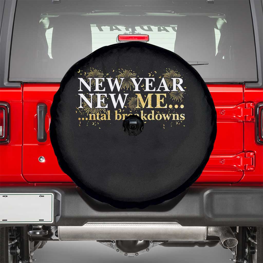 New Year New Me Mental Breakdowns Spare Tire Cover Funny New Year Party Fireworks - Wonder Print Shop