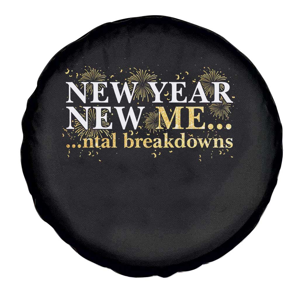 New Year New Me Mental Breakdowns Spare Tire Cover Funny New Year Party Fireworks - Wonder Print Shop
