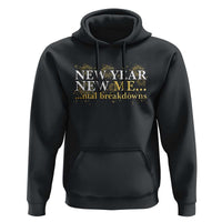 New Year New Me Mental Breakdowns Hoodie Funny New Year Party Fireworks - Wonder Print Shop