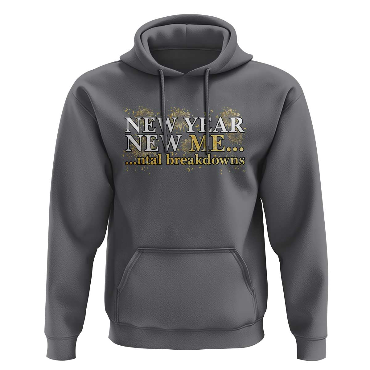 New Year New Me Mental Breakdowns Hoodie Funny New Year Party Fireworks - Wonder Print Shop