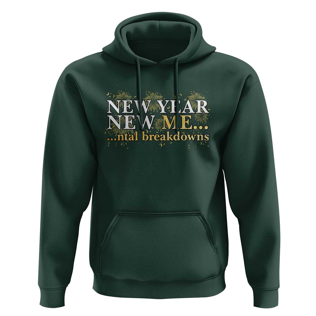 New Year New Me Mental Breakdowns Hoodie Funny New Year Party Fireworks - Wonder Print Shop