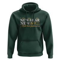 New Year New Me Mental Breakdowns Hoodie Funny New Year Party Fireworks - Wonder Print Shop