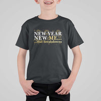 New Year New Me Mental Breakdowns T Shirt For Kid Funny New Year Party Fireworks - Wonder Print Shop