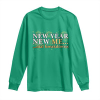 New Year New Me Mental Breakdowns Long Sleeve Shirt Funny New Year Party Fireworks - Wonder Print Shop